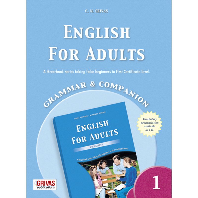 ENGLISH FOR ADULTS 1 GRAMMAR & COMPANION 