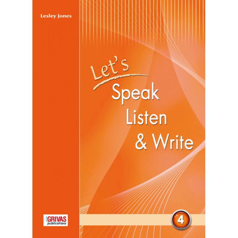 LET'S SPEAK, LISTEN & WRITE 4 STUDENT'S