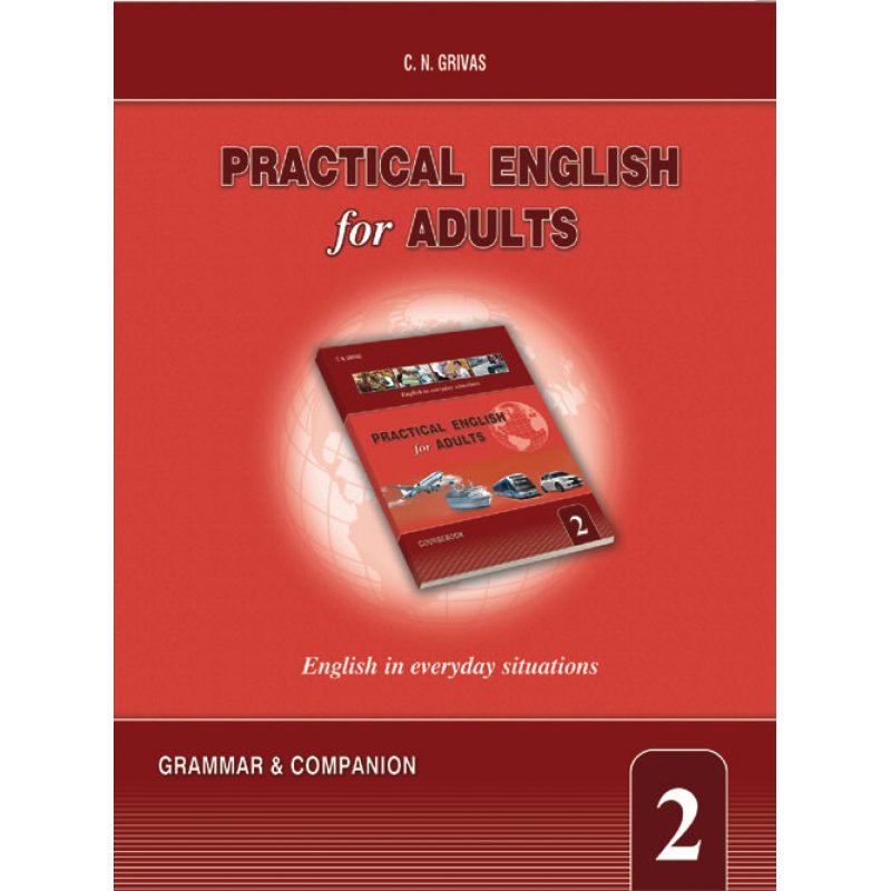 PRACTICAL ENGLISH FOR ADULTS 2 GRAMMAR & COMPANION